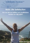 Basic Life Satisfaction – Hur du blir en bättre och kraftfullare version av dig själv!